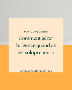 Gérer l'urgence des solopreneurs